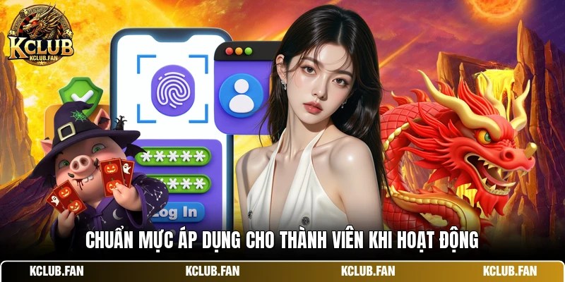 Chuẩn mực áp dụng cho thành viên khi hoạt động