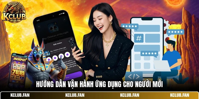 Hướng dẫn vận hành ứng dụng cho người mới