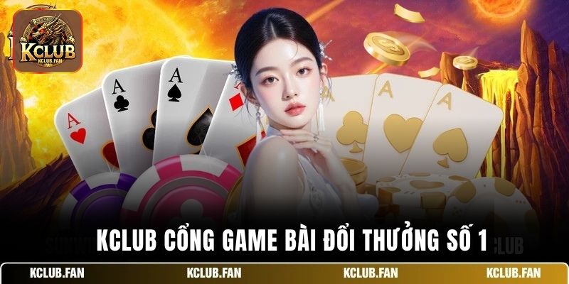 kclub cong game bai doi thuong so 1