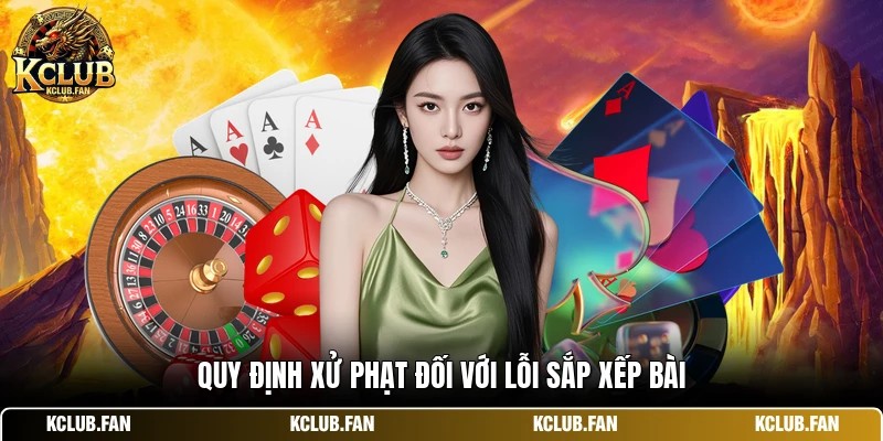 Quy định xử phạt đối với lỗi sắp xếp bài