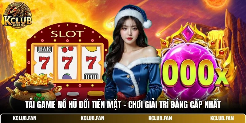 tai game no hu doi tien mat choi giai tri dang cap nhat
