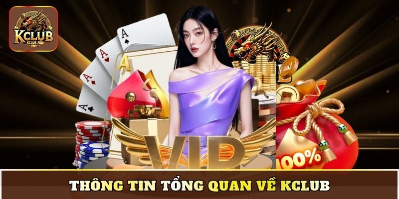Thông tin tổng quan về Kclub