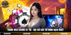 trang web casino uy tin dia chi giai tri minh bach nhat