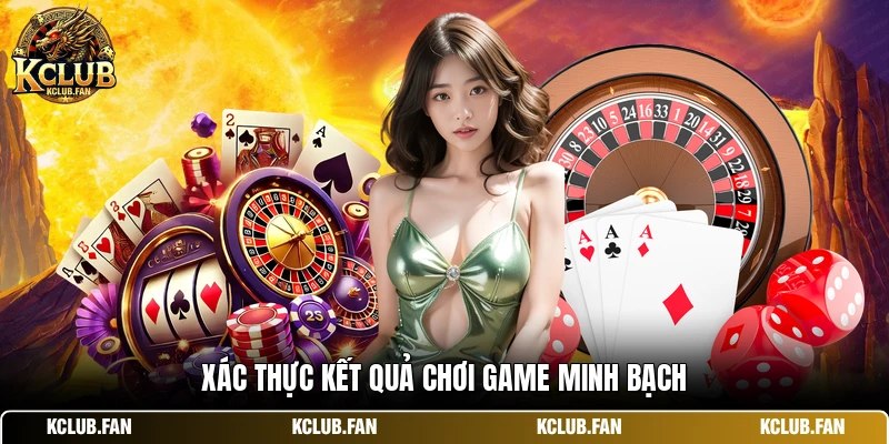 Xác thực kết quả chơi game minh bạch